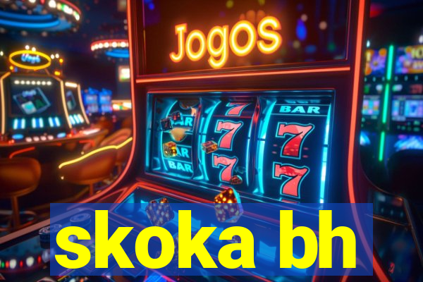 skoka bh